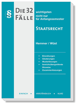 Die 32 wichtigsten Fälle Staatsrecht von Hemmer,  Karl-Edmund, Kresser, Wüst,  Achim