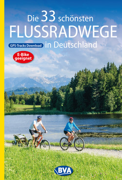 Die 33 schönsten Flussradwege in Deutschland mit GPS-Tracks Download von Kockskämper,  Oliver