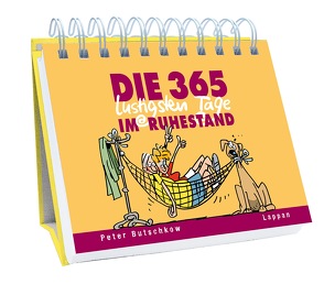 Die 365 lustigsten Tage im Ruhestand von Butschkow,  Peter