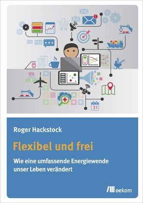 Flexibel und frei von Hackstock,  Roger