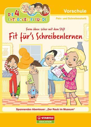 Die 4 Entdecker-Freunde – Fit für’s Schreibenlernen