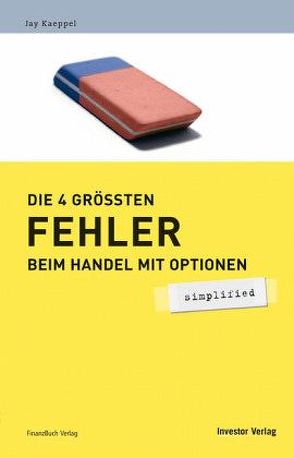 Die 4 größten Fehler beim Handel mit Optionen – simplified von Kaeppel,  Jay