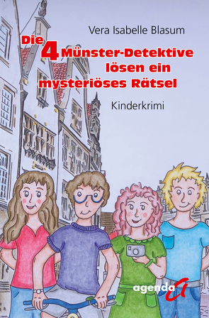 Die 4 Münster-Detektive lösen ein mysteriöses Rätsel von Vera Isabelle,  Blasum