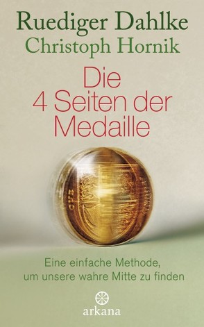 Die 4 Seiten der Medaille von Dahlke,  Ruediger, Hornik,  Christoph