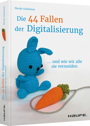 Die 44 Fallen der Digitalisierung von Gaiziunas,  Nicole