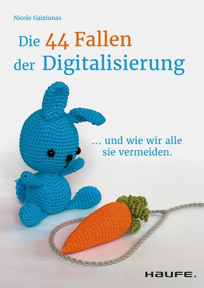 Die 44 Fallen der Digitalisierung von Gaiziunas,  Nicole