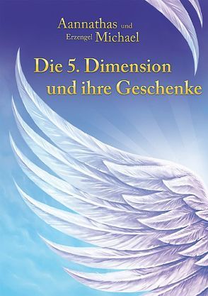 Die 5. Dimension und ihre Geschenke von Frenzel,  Ursula