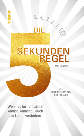 Die 5 Sekunden Regel von Robbins,  Mel