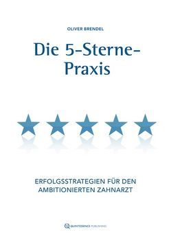 Die 5-Sterne-Praxis von Brendel,  Oliver