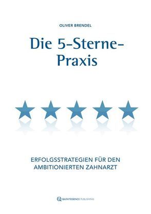 Die 5-Sterne-Praxis von Brendel,  Oliver