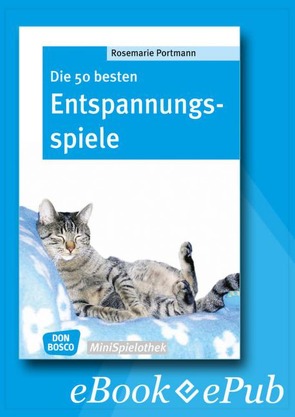 Die 50 besten Entspannungsspiele – eBook von Portmann,  Rosemarie