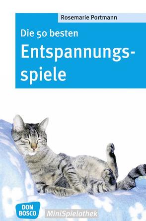 Die 50 besten Entspannungsspiele von Portmann,  Rosemarie