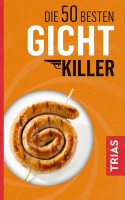 Die 50 besten Gicht-Killer von Schobert,  Astrid