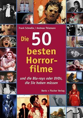 Die 50 besten Horrorfilme von Schnelle,  Frank, Thiemann,  Andreas