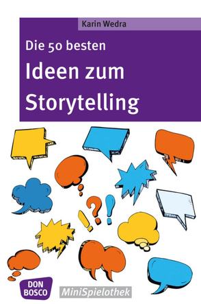 Die 50 besten Ideen zum Storytelling von Wedra,  Karin