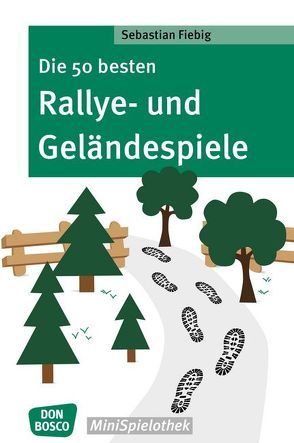 Die 50 besten Rallye- und Geländespiele von Fiebig,  Sebastian