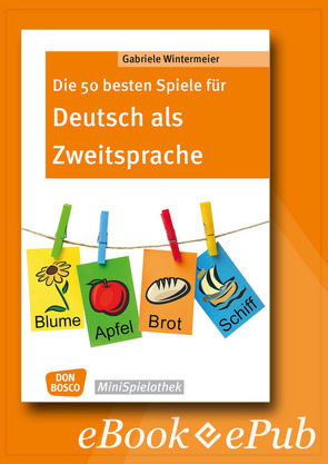 Die 50 besten Spiele für Deutsch als Zweitsprache -eBook von Wintermeier,  Gabriele