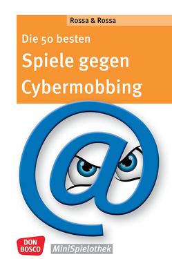 Die 50 besten Spiele gegen Cybermobbing von Rossa,  Julia, Rossa,  Robert