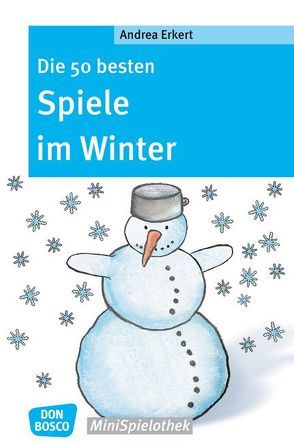 Die 50 besten Spiele im Winter von Erkert,  Andrea