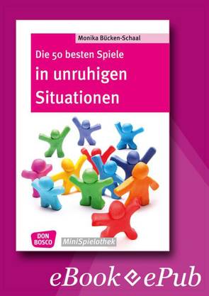 Die 50 besten Spiele in unruhigen Situationen – eBook von Bücken-Schaal,  Monika