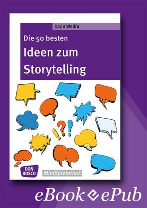 Die 50 besten Spiele zum Storytelling – eBook von Wedra,  Karin