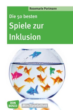 Die 50 besten Spiele zur Inklusion von Portmann,  Rosemarie