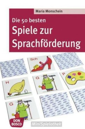 Die 50 besten Spiele zur Sprachförderung von Monschein,  Maria