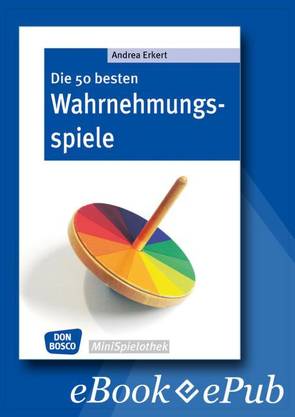 Die 50 besten Wahrnehmungsspiele – eBook von Erkert,  Andrea