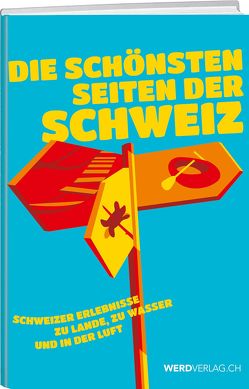 Die 50 schönsten Erlebnisse der Schweiz