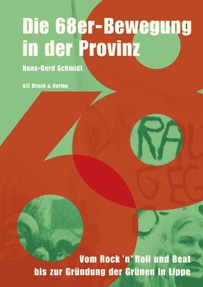 Die 68er-Bewegung in der Provinz von Schmidt,  Hans Gerd