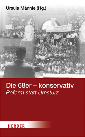 Die 68er – konservativ von Männle,  Ursula