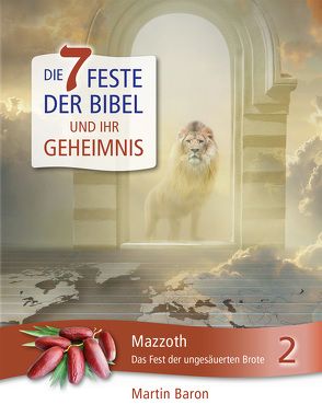 Die 7 Feste der Bibel und ihr Geheimnis von Baron,  Martin