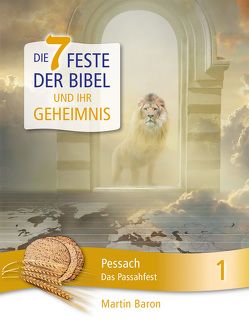 Die 7 Feste der Bibel und ihr Geheimnis von Baron,  Martin