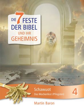 Die 7 Feste der Bibel und ihr Geheimnis von Baron,  Martin