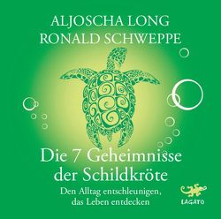 Die 7 Geheimnisse der Schildkröte von Franke,  Gabi, Long,  Aljoscha, Nicolai,  Sibylle, Schweppe,  Ronald