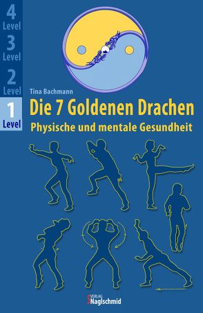 Die 7 Goldenen Drachen von Bachmann,  Tina