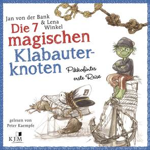 Die 7 magischen Klabauterknoten von Bank,  Jan von der, Gussek,  Rainer, Kaempfe,  Peter