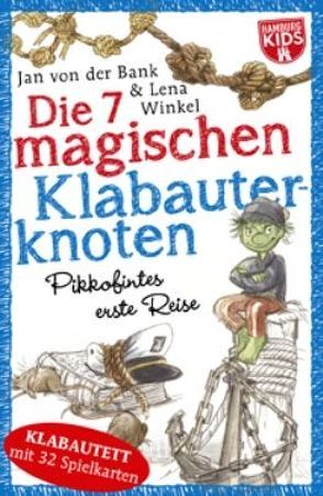 Die 7 magischen Klabauterknoten. Klabautett von von der Bank,  Jan, Winkel,  Lena