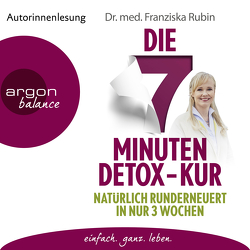 Die 7-Minuten-Detox-Kur von Rubin,  Franziska