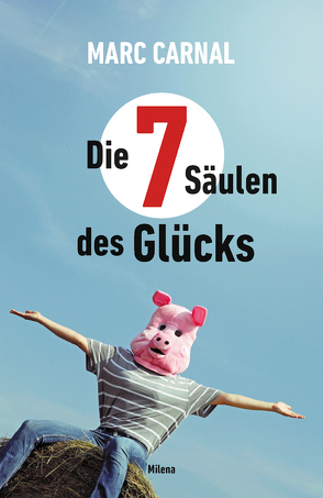 Die 7 Säulen des Glücks von Carnal,  Marc