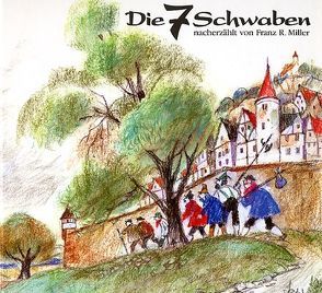 Die 7 Schwaben von Miller,  Franz R, Schubert,  Heinz