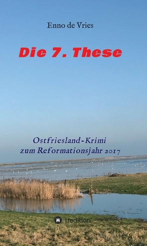 Die 7. These von Aden,  Jens, de Vries,  Enno