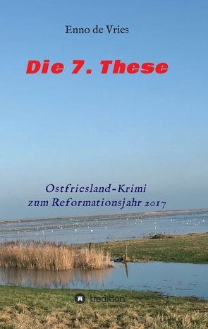 Die 7. These von Aden,  Jens, de Vries,  Enno