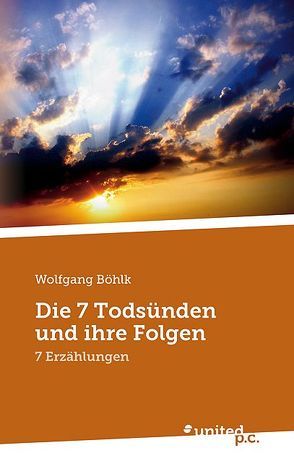 Die 7 Todsünden und ihre Folgen von Böhlk,  Wolfgang