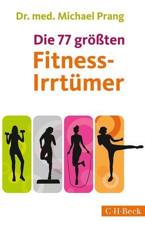 Die 77 größten Fitness-Irrtümer von Prang,  Michael