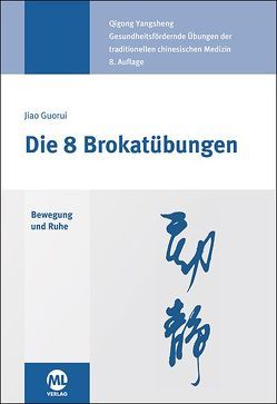 Die 8 Brokatübungen von Guorui,  Jiao, Hildenbrand,  Gisela