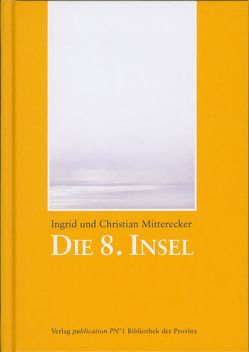 Die 8. Insel von Mitterecker,  Christian, Mitterecker,  Ingrid