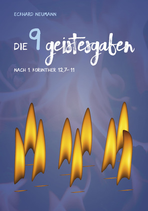 Die 9 Geistesgaben von Neumann,  Eckhard