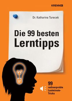 Die 99 besten Lerntipps von Turecek,  Katharina