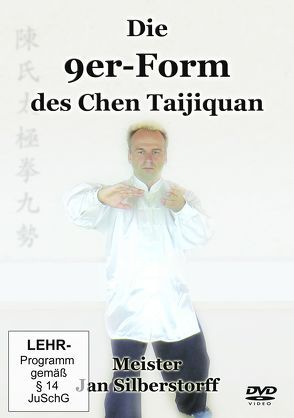 Die 9er-Form des Chen Taijiquan von Silberstorff,  Jan